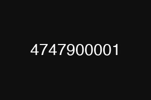 4747900001
